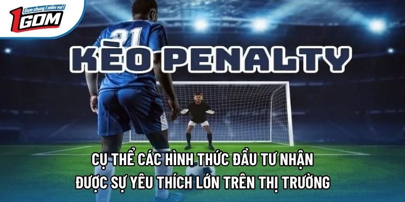 Cụ thể các hình thức đầu tư nhận được sự yêu thích lớn trên thị trường