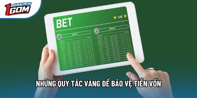 Những quy tắc vàng để bảo vệ tiền vốn