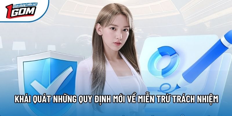 Khái quát những quy định mới về miễn trừ trách nhiệm