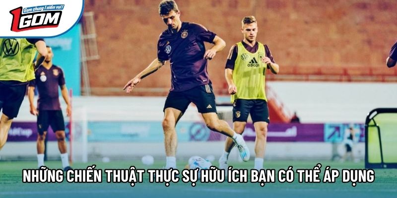 Những chiến thuật thực sự hữu ích bạn có thể áp dụng